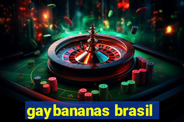 gaybananas brasil